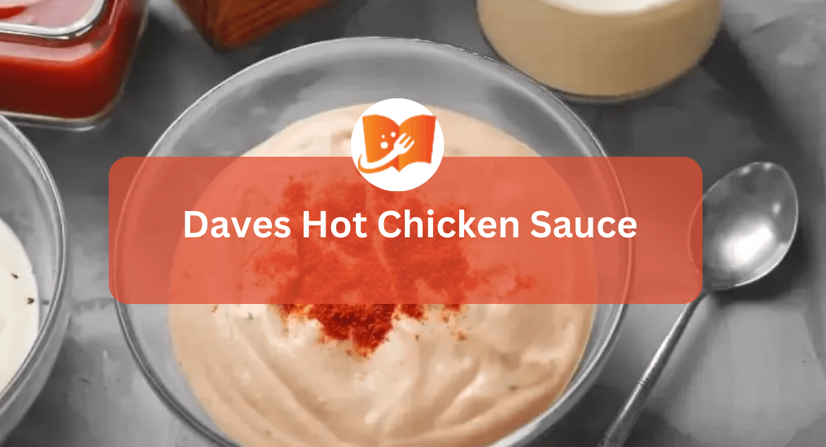 Daves Hot Chicken Sauce